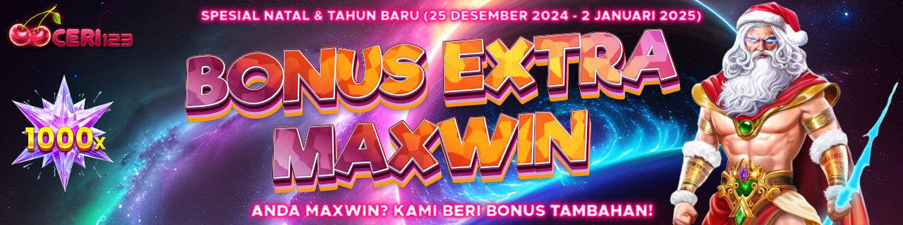 BONUS EXTRA MAXWIN Special Natal & Tahun Baru